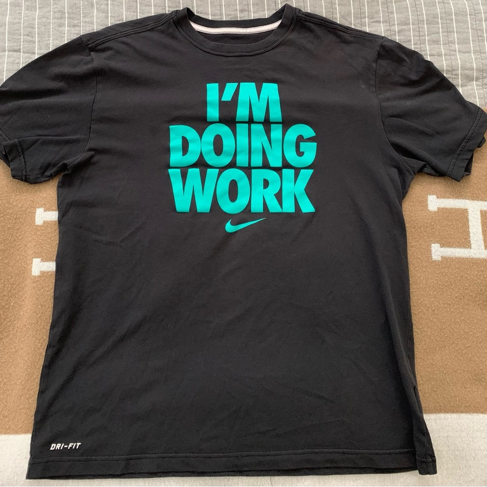 Nike Dri Fit “I’m Doing Work”